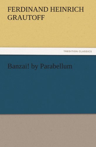 Banzai! by Parabellum (TREDITION CLASSICS)