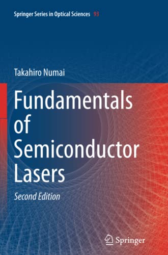 Fundamentals of Semiconductor Lasers (Springer Series in Optical Sciences, Band 93)