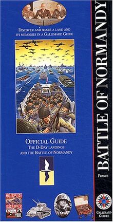 Battle of Normandy : the D-day landings and the battle of Normandy