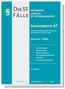 22300 - Die 55 wichtigsten Fälle Schuldrecht AT: unter Berücksichtigung der Änderungen im Schuldrecht zum 01.01.2022 (Skripten - Zivilrecht)