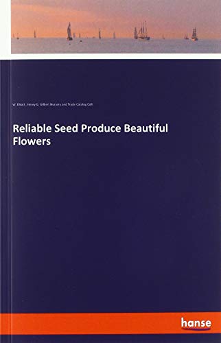 Reliable Seed Produce Beautiful Flowers