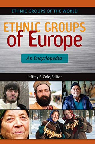 Ethnic Groups of Europe: An Encyclopedia (Ethnic Groups of the World)