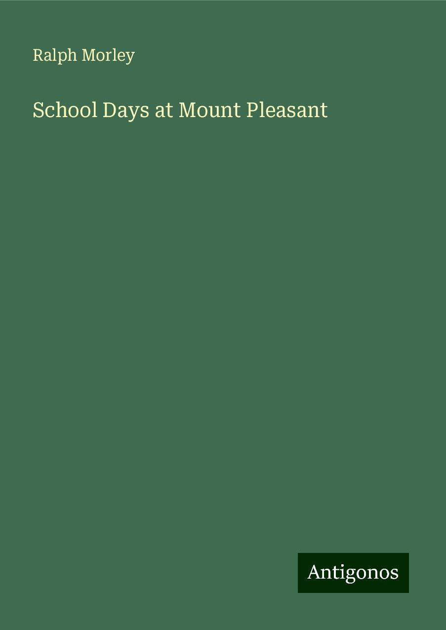 School Days at Mount Pleasant