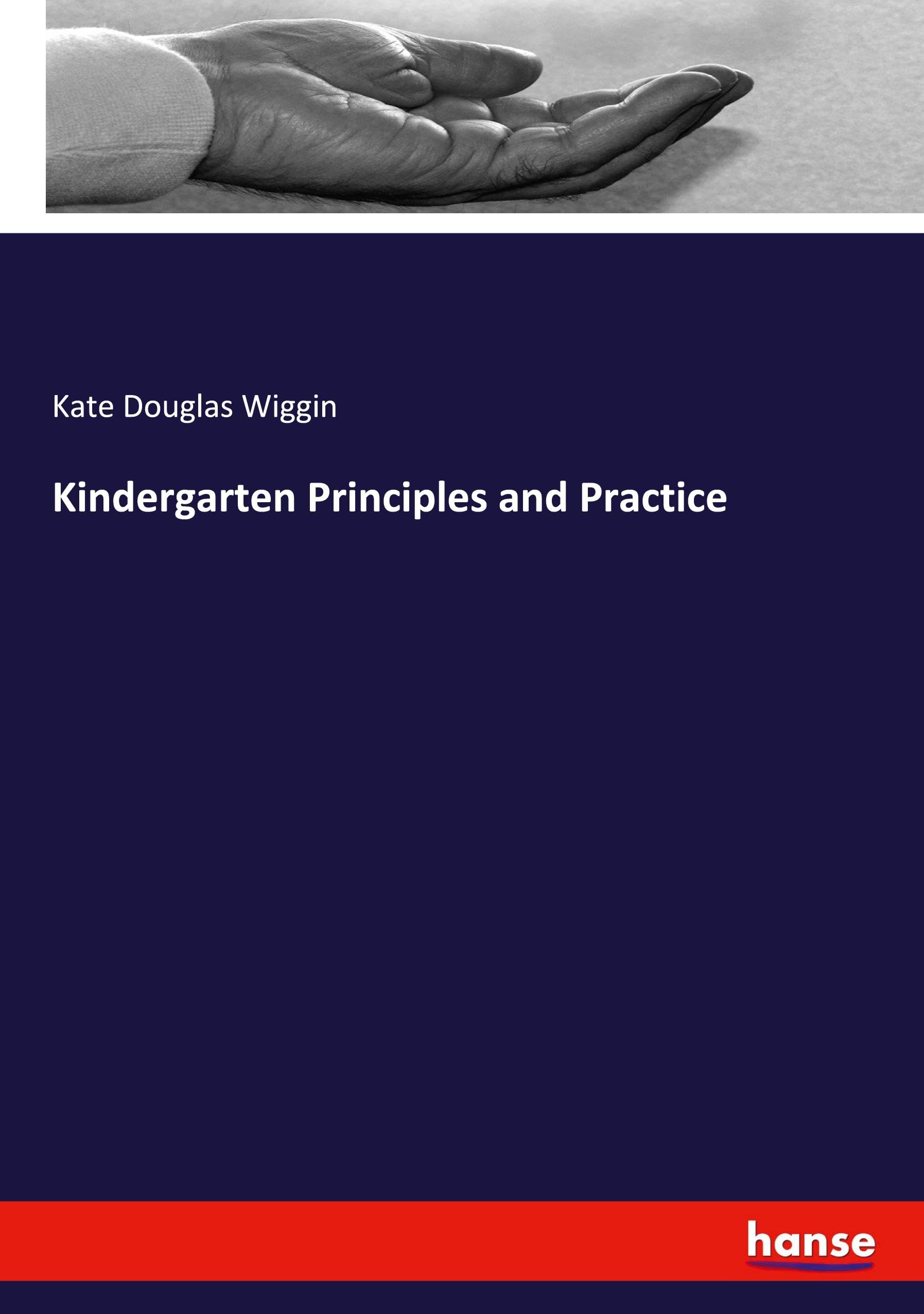 Kindergarten Principles and Practice