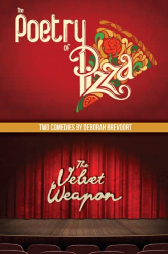The Poetry of Pizza and The Velvet Weapon