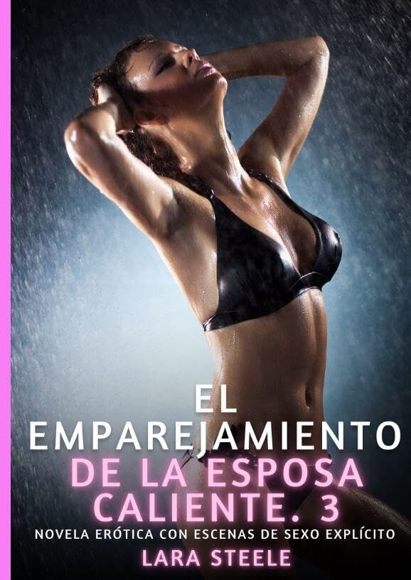 El Emparejamiento de la Esposa Caliente. 3