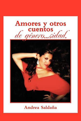Amores y otros cuentos de género. . .sidad.