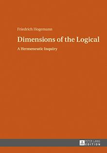Dimensions of the Logical: A Hermeneutic Inquiry