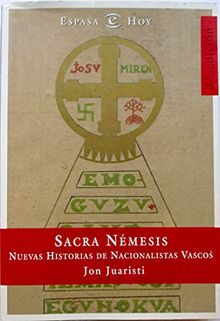 Sacra némesis : nuevas historias de nacionalistas vascos