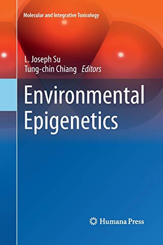Environmental Epigenetics (Molecular and Integrative Toxicology)