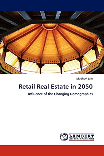 Retail Real Estate in 2050: Influence of the Changing Demographics