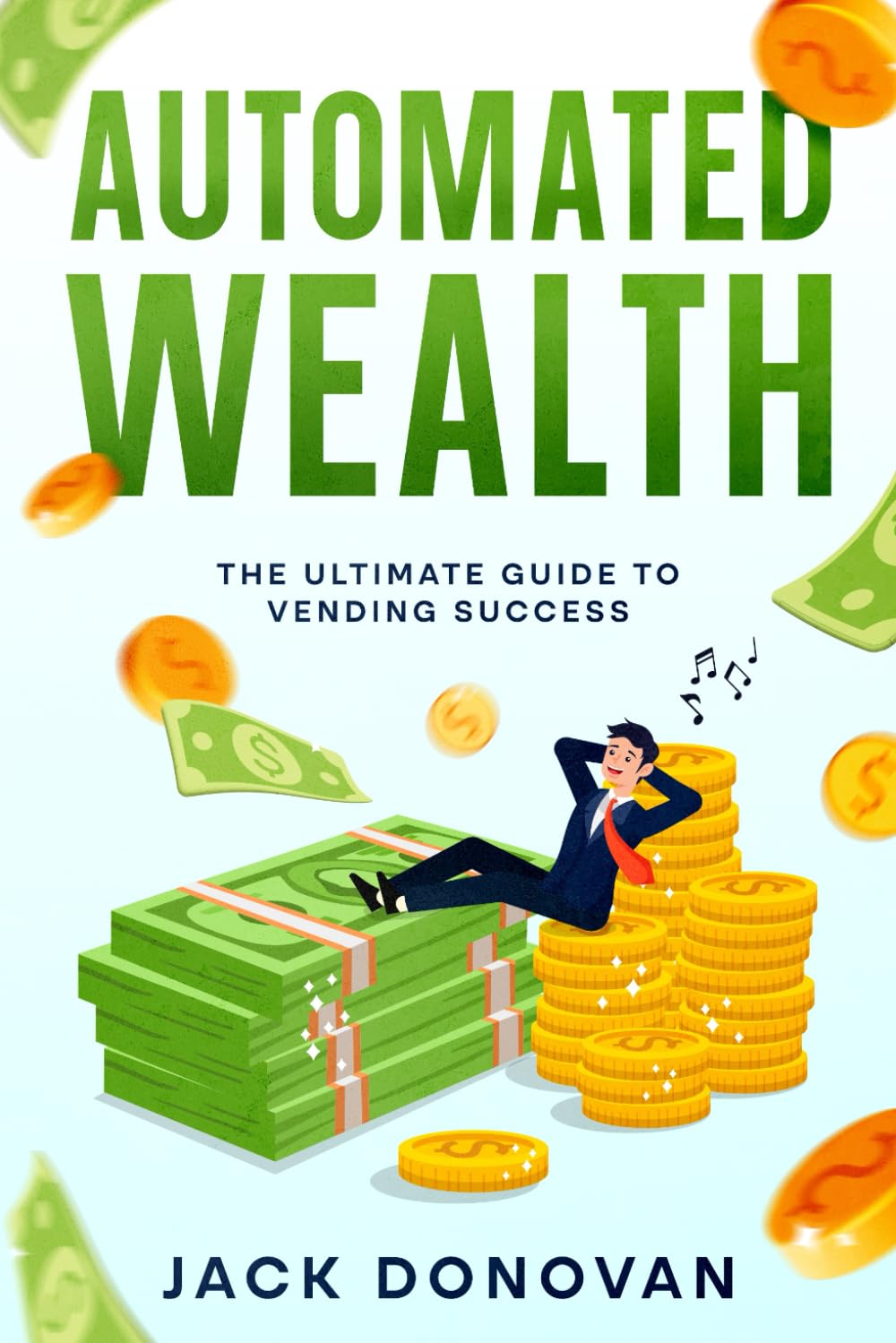 Automated Wealth: The Ultimate Guide to Vending Success