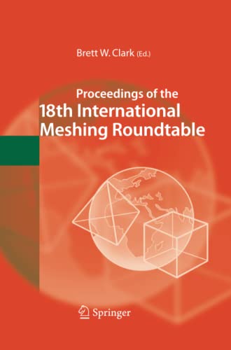 Proceedings of the 18th International Meshing Roundtable