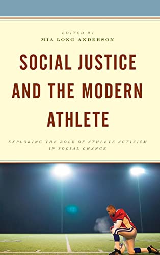 Social Justice and the Modern Athlete: Exploring the Role of Athlete Activism in Social Change