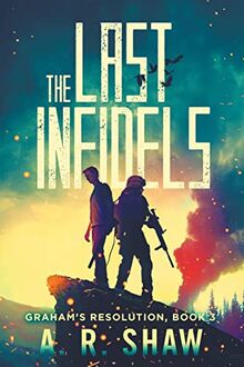 The Last Infidels (Graham's Resolution, Band 3)