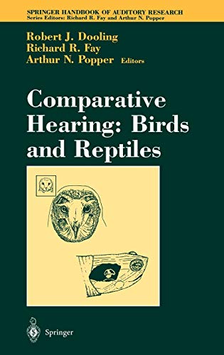 Comparative Hearing: Birds and Reptiles (Springer Handbook of Auditory Research, 13, Band 13)