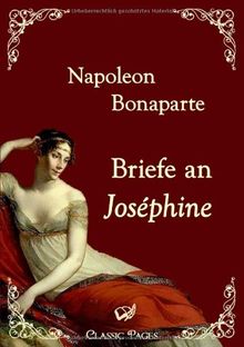 Briefe an Joséphine (Classic Pages)