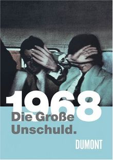 1968. Die Große Unschuld