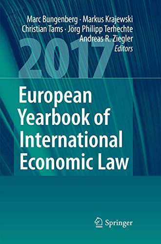 European Yearbook of International Economic Law 2017 (European Yearbook of International Economic Law, 8, Band 8)