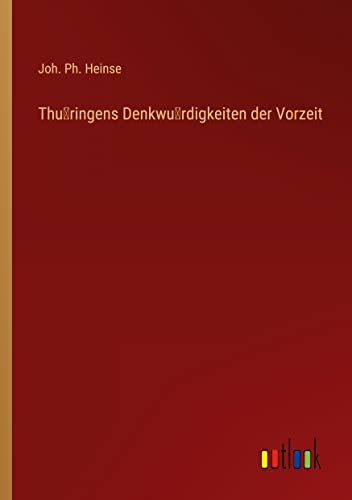 Thu¿ringens Denkwu¿rdigkeiten der Vorzeit