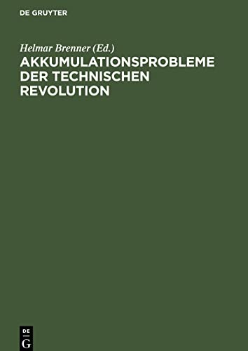 Akkumulationsprobleme der technischen Revolution: Gesammelte Beiträge. Wissenschaftliche Konferenz anläßlich des 15jährigen Bestehens der Hochschule für Ökonomie Berlin, Institut Politische Ökonomie