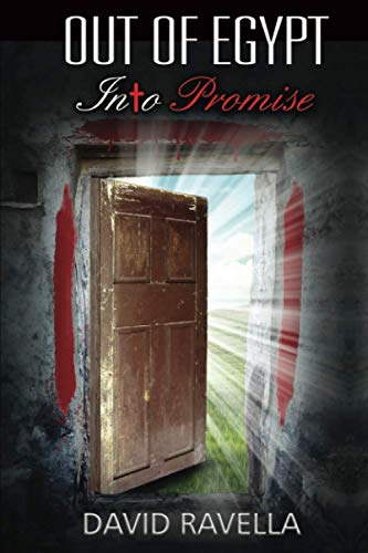 OUT OF EGYPT Into Promise