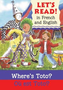 Where's Toto?/Ou Est Toto? (Let's Read! Books)