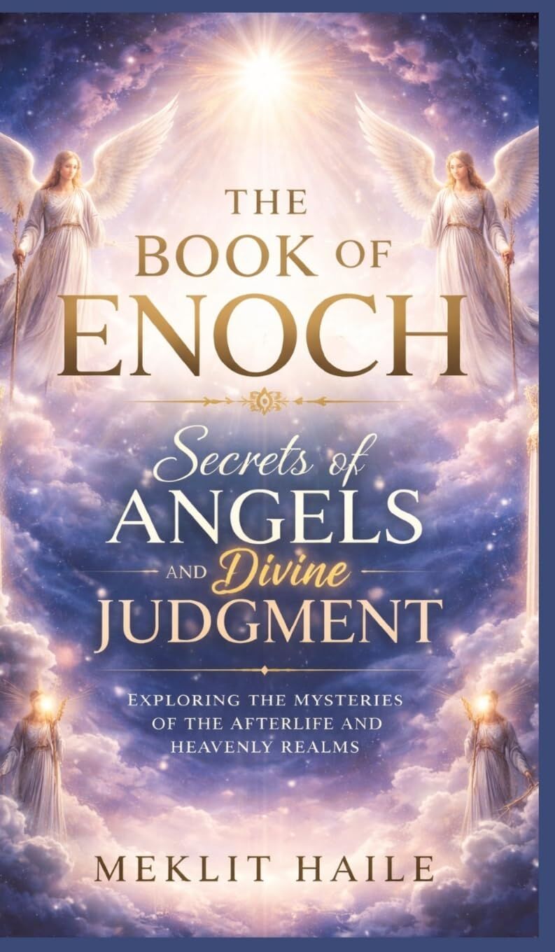 The book of Enoch: Secrets of Angels and Divine Judgment