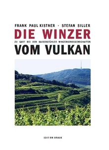 Die Winzer vom Vulkan: Zu Gast bei den Kaiserstühler Winzergenossenschaften