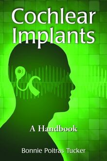 Cochlear Implants: A Handbook