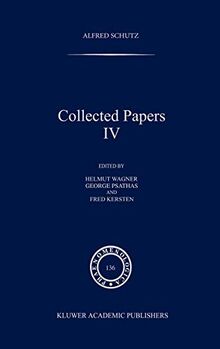 Collected Papers IV (Phaenomenologica, 136, Band 136)