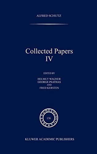 Collected Papers IV (Phaenomenologica, 136, Band 136)