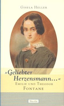 Geliebter Herzensmann. Emilie und Theodor Fontane