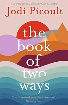 The Book of Two Ways: A stunning novel about life, death and missed opportunities von Picoult, Jodi | Buch | Zustand akzeptabel