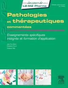 Pathologies et thérapeutiques commentées : enseignements spécifiques, intégrés et formation d'application