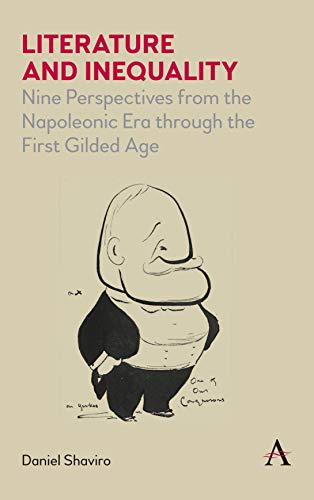 Literature and Inequality: Nine Perspectives from the Napoleonic Era Through the First Gilded Age