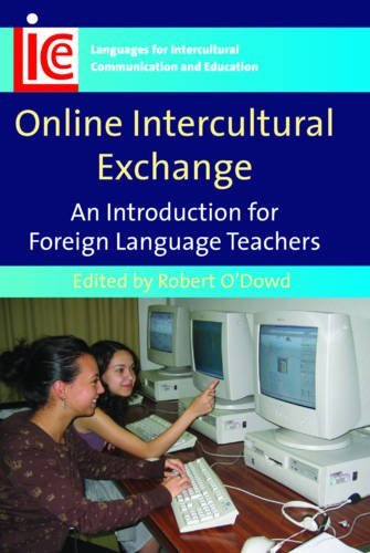 ONLINE INTERCULTURAL EXCHANGE: An Introduction for Foreign Language Teachers (Languages for Intercultural Communication and Education, Band 15)