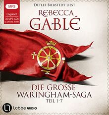 Die große Waringham-Saga - Teil 1-7: Die ungekürzten Neufassungen.