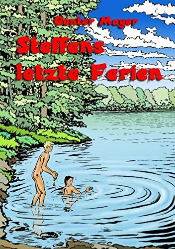 Steffens letzte Ferien: Jugend 1970 zwischen überkommener Moral und dem Urgeist der 68er Bewegung