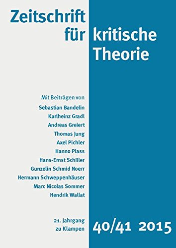 Zeitschrift für kritische Theorie: 21. Jahrgang, Heft 40/41 - 2015
