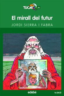 El mirall del futur (TUCÁN VERDE, Band 5)