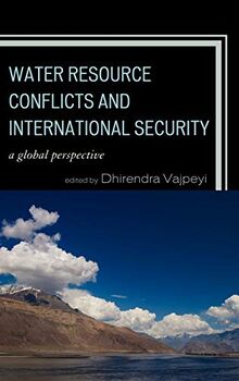 Water Resource Conflicts and International Security: A Global Perspective