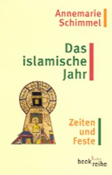 Das islamische Jahr: Zeiten und Feste von Schimmel, Annemarie | Buch | Zustand sehr gut