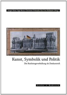 Kunst, Symbolik und Politik: Die Reichstagsverhüllung als Denkanstoß