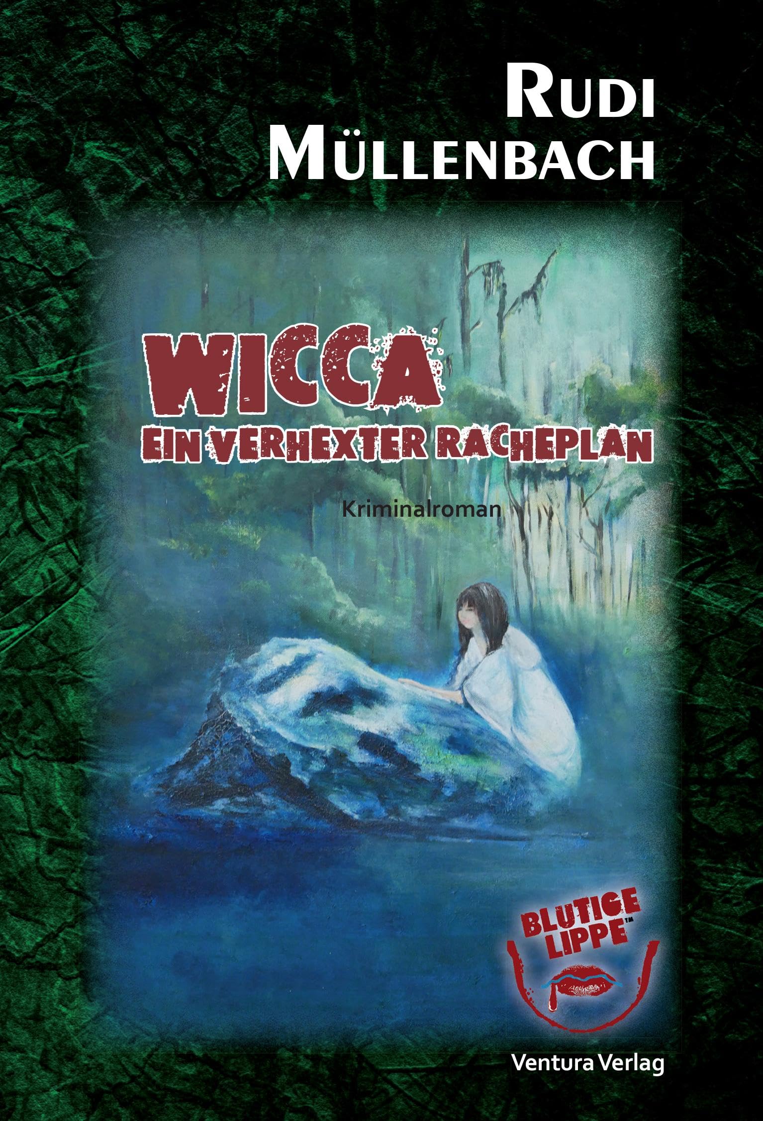 Wicca: Ein verhexter Racheplan (Kommissar Bitze ermittelt in Bottrop)