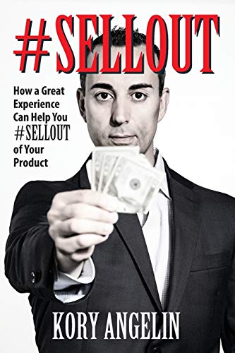 #SELLOUT: How a Great Experience Can Help You #SELLOUT of Your Product