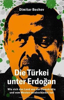 Die Türkei unter Erdoğan – Wie sich das Land von der Demokratie und vom Westen verabschiedet hat