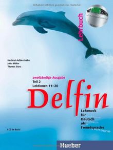 Delfin - Zweibändige Ausgabe. Lehrwerk für Deutsch als Fremdsprache: Delfin Lehrbuch Teil 2, Lektionen 11-20 mit Audio CD von Aufderstraße, Hartmut, Müller, Jutta | Buch | Zustand akzeptabel