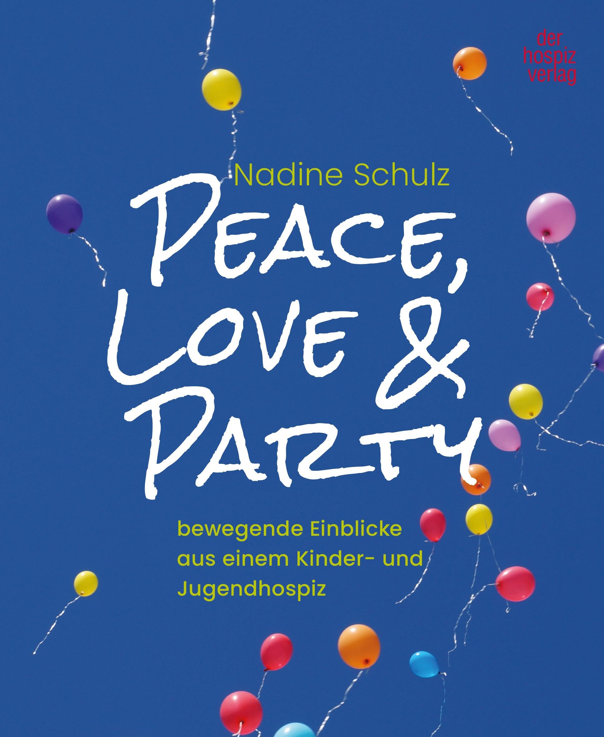 Peace, Love & Party: bewegende Einblicke aus einem Kinder- und Jugendhospiz