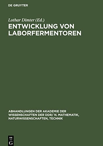 Entwicklung von Laborfermentoren: VI. Reinhardsbrunner Symposium veranstaltet von der Sektion Mikrobiologie der Biologischen Gesellschaft der DDR und ... Wissenschaften der DDR vom 21.¿27. Mai 1978